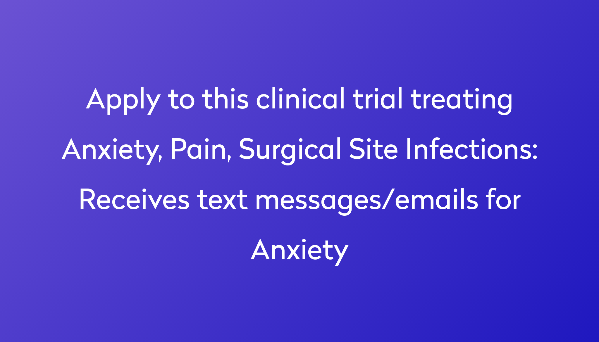 receives-text-messages-emails-for-anxiety-clinical-trial-2024-power